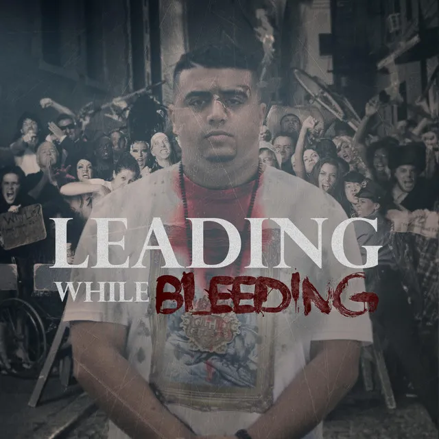 Leading While Bleeding