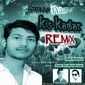 Jaane Na Kis Kadar - Single by Alok Rathore