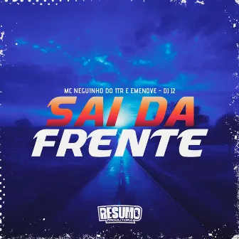 Sai da Frente by Emenove