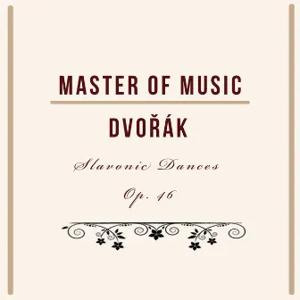 Master of Music, Dvořák - Slavonic Dances Op. 46 by Václav Talich