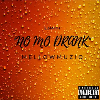 NO MO Drank by E.Smith