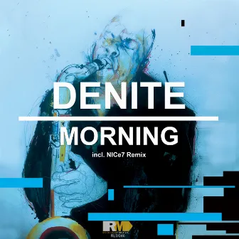 Morning by Denite