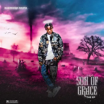 Son Of Grace (The EP) by Eazimiaqii Rasta