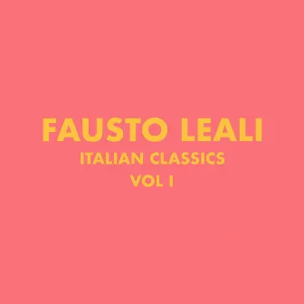 Italian Classics: Fausto Leali Collection, Vol. 1 by Fausto Leali