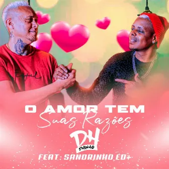 O Amor Tem Suas Razões by Dhinho DH