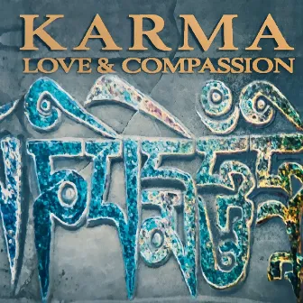 Karma - Love & Compassion by Sina Vodjani