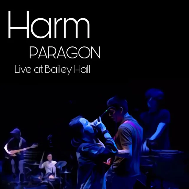 Harm - Live at Bailey Hall