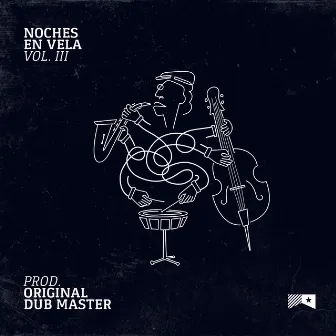 Noches En Vela. Vol. III by Original Dub Master