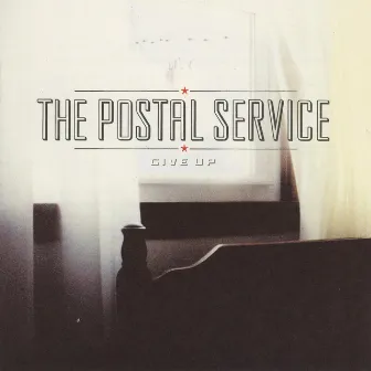 Give Up by The Postal Service