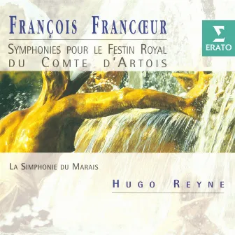 Francoeur: Symphonies pour le Festin Royal du Comte d'Artois by François Francoeur