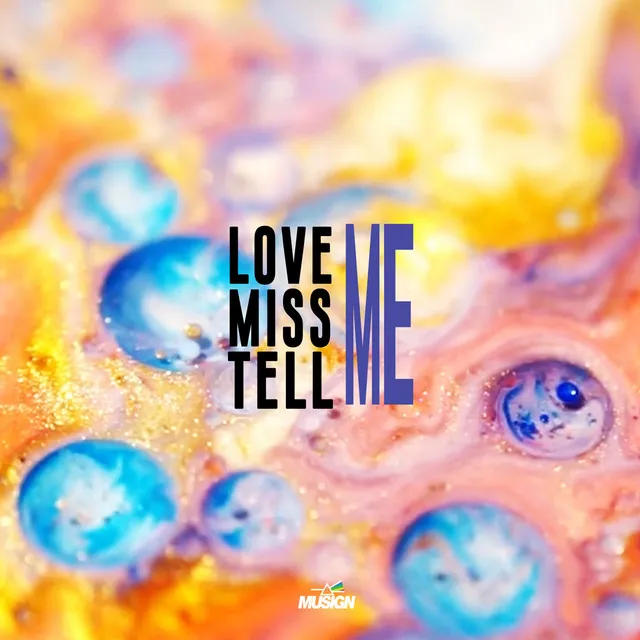 Love Me Miss Me Tell Me - Instrumental