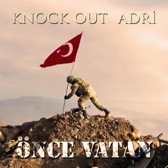 Önce Vatan by Knock Out