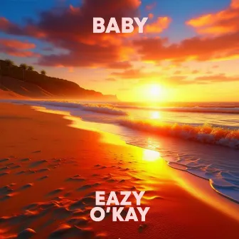 Baby by Eazy