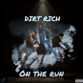 On the Run by Dirt Rich