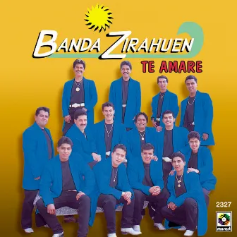 Te Amaré by Banda Zirahuen