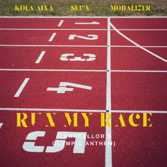 Run My Race (Chancellor's Olympic Anthem) by Sev'n