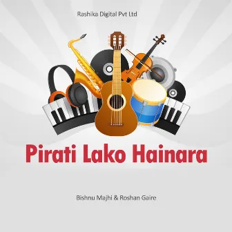 Pirati Lako Hainara by Roshan Gaire