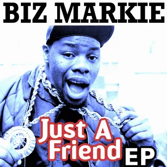 Just a Friend - EP by Biz Markie