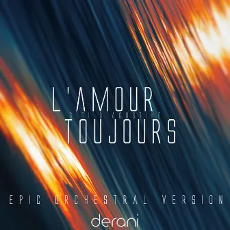 I'll Fly With You (L'Amour Toujours) [Orchestral Version] by derani