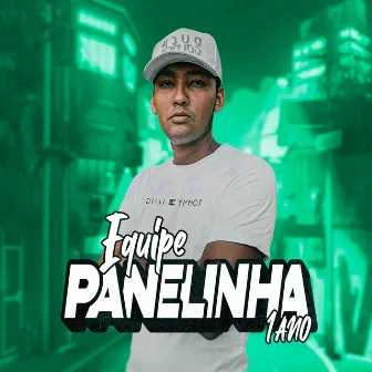 Equipe Panelinha (1 Ano) by DJ PEDRINHO DAS PRODUÇÕES