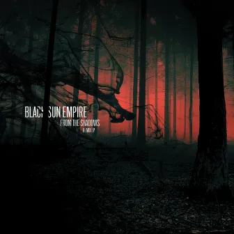 From the Shadows (Remix) - EP by Black Sun Empire