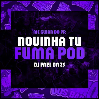 Novinha Tu Fuma Pod by Mc Guian do PR