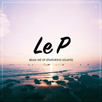 Beam Me Up by Le P