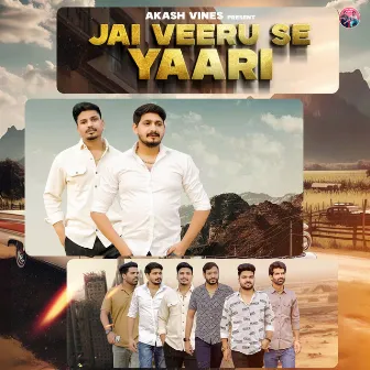 Jai Veeru Se Yaari by Akash Sharma Nawada