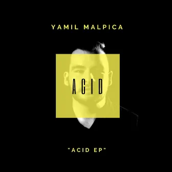 Acid by Yamil Malpica