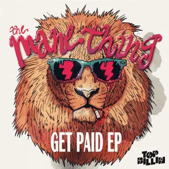 Get Paid EP by The Mane Thing