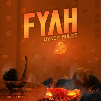 Fyah by Byson Rules