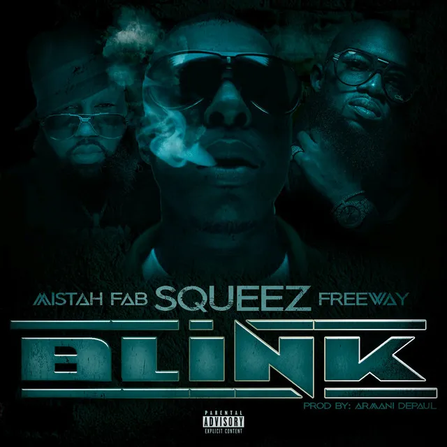 Blink (feat. Mistah F.A.B. & Freeway)