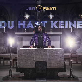 Du hast keine by Jan Faati