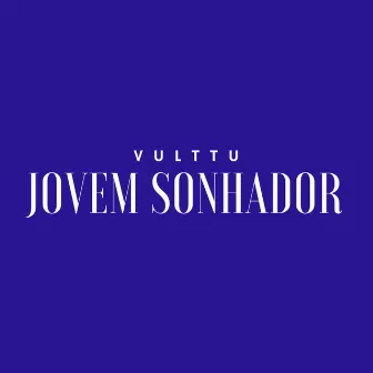 Jovem Sonhador by VULTTU