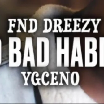 NO BAD HABITS by YGCENO