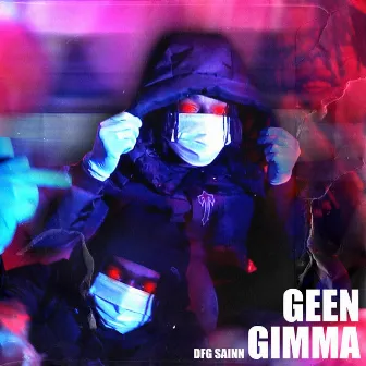 Geen Gimma by DFG Sainn