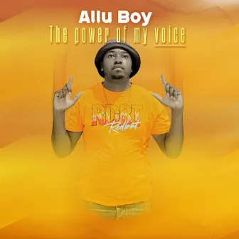 The Power of My Voice by Allu Boy