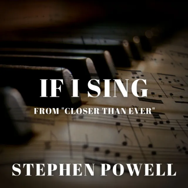 If I Sing (From "Closer Than Ever")