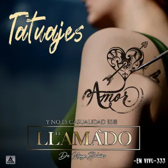 Tatuajes (En Vivo) by El Llamado de Mingo Bolaños