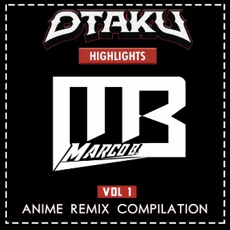 Otaku Highlights Vol. 1 by Marco B.