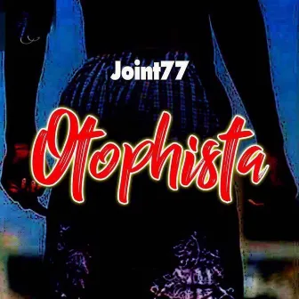 Otophista by Joint 77