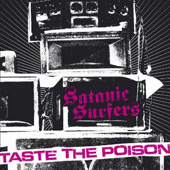 Taste The Poison by Satanic Surfers