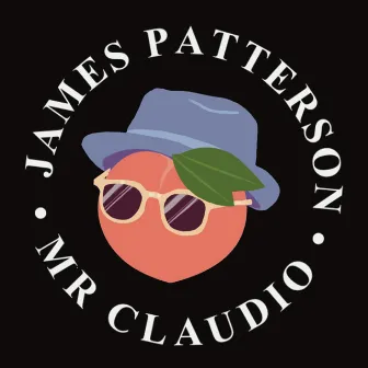 Mr. Claudio by James Patterson