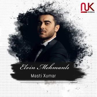 Məsti Xumar by Elvin Mehmanlı