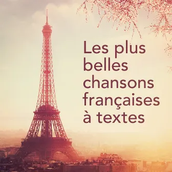 Les plus belles chansons françaises à textes by Unknown Artist