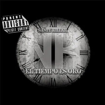 El Tiempo Es Oro by Nasty Killah