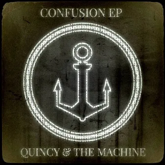 Confusion by QUINCY & THE MACHINE