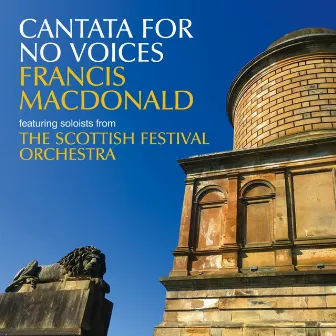 Cantata For No Voices by Francis Macdonald