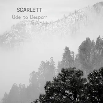 Ode to Despair by Scarlett