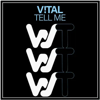 Tell Me by V!TAL